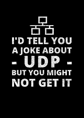 Tell A Joke About UDP