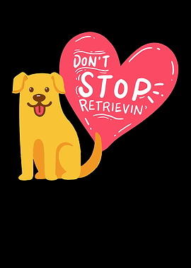 Dont Stop Retrievin