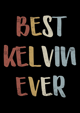Best Kelvin Ever