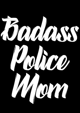 Badass police mom