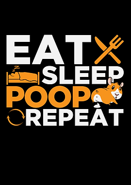 Eat Sleep Poop Repeat
