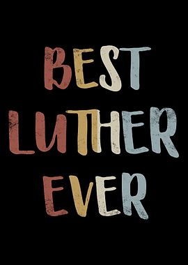 Best Luther Ever