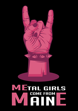 Metal Maine Girl Rock Girl
