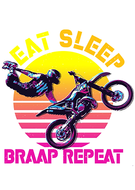 eat sleep braap repeat
