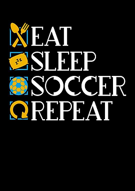Eat Sleep Soccer