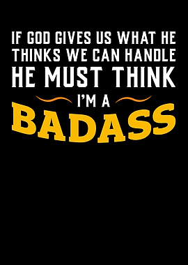 I Am A Badass