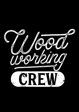 Woodworking Crew