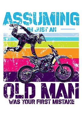 ASSUMING IM JUST OLD MAN