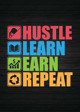 Hustle Learn Earn Repeat