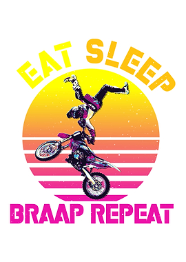 eat sleep braap repeat