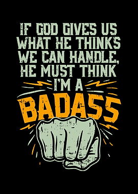 I Am A Badass