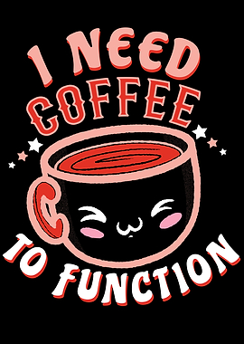 I Need Coffee