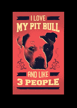 I Love Pit Bull 3 People