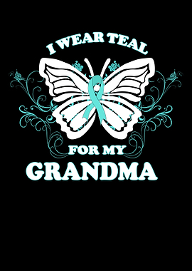 I Wear Teal For My Grandma