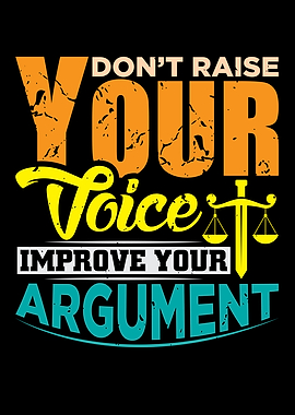 Dont raise youre Voice