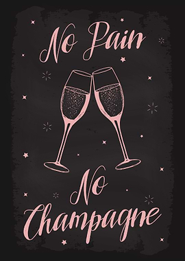 No Pain No Champagne