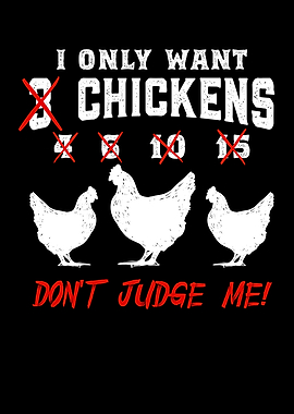 I Only Want 3 Chickens