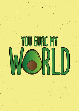 You Guac My World Decor