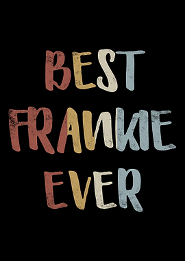 Best Frankie Ever