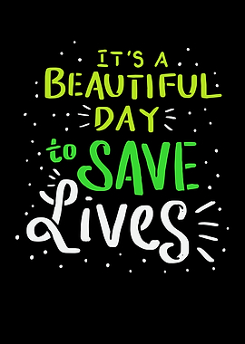 Beautiful Day Save Lives