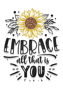 Embrace all that is you