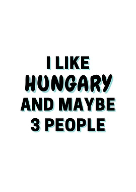 I Like Hungary And Maybe 3