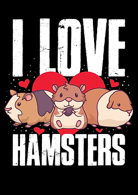 I Love Hamsters