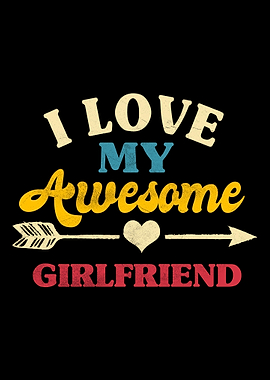 Love Awesome Girlfriend