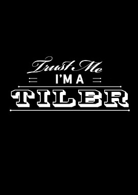 Trust me Tiler