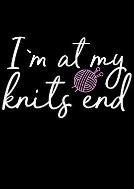 im at my knits end