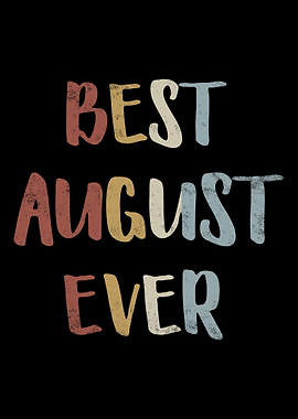 Best August Ever