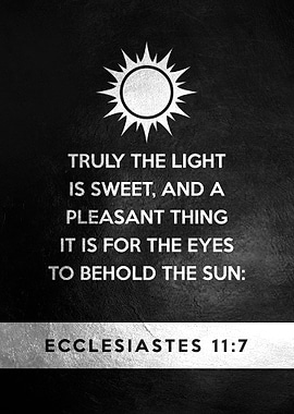 Ecclesiastes 11 7