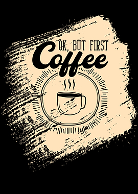 Ok But First Coffee Cafe