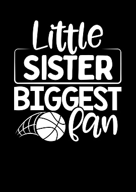 Little sister biggest fan