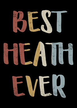 Best Heath Ever