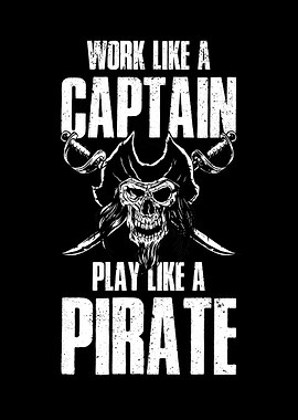 Work Captain Play Pirate