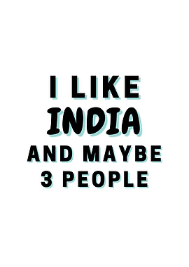I Like India And Maybe 3
