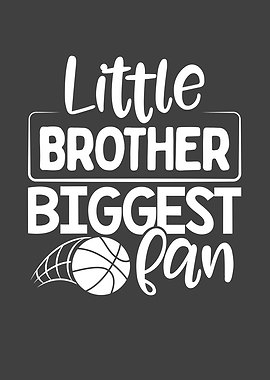 Little brother biggest fan