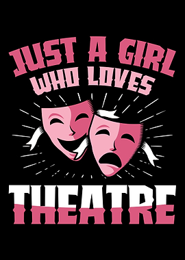 A girl who loves theatre