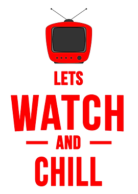 Lets watch and chill TV