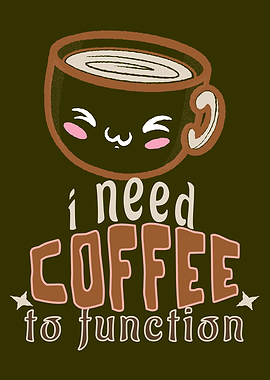 I Need Coffee