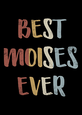 Best Moises Ever