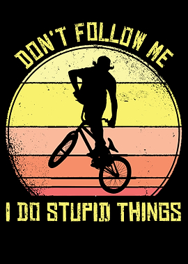 BMX Bike Dont Follow Me