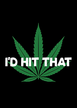 Id Hit That 420 Gift