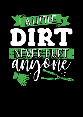 Dirt never hurt anyone