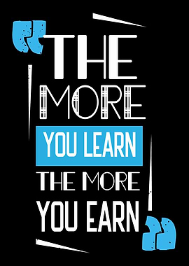 The more you learn