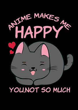 Anime Makes Me Happy