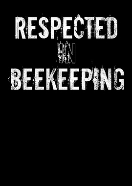 Respected In Beekeeping