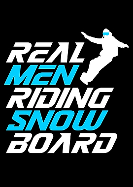real men riding snowboard