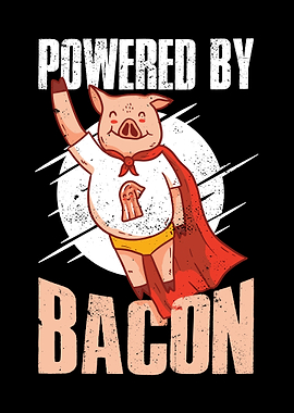 Powered By Bacon